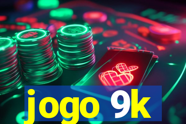 jogo 9k